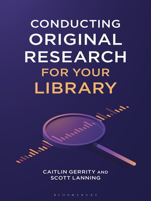 cover image of Conducting Original Research for Your Library